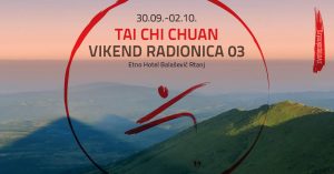 TAI CHI CHUAN VIKEND RADIONICA 03/22 
					 
			  	(1 glas)
